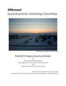 Kitikmeot Socio-Economic Monitoring Committee 12:30PM Sunset in Cambridge Bay © 2013 Gustavo Oliveira  Fall 2013 Executive Summary