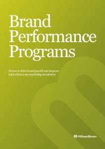 Brand Performance Programs Proven to drive brand growth and improve return from your marketing investment