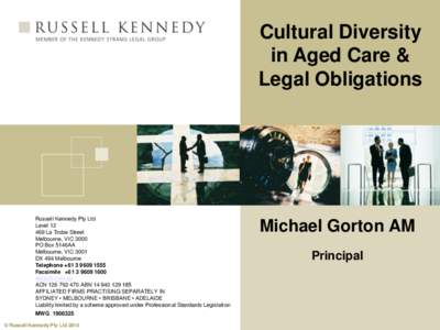 Cultural Diversity in Aged Care & Legal Obligations Russell Kennedy Pty Ltd Level 12