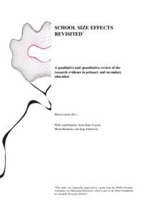 SCHOOL SIZE EFFECTS REVISITED* A qualitative and quantitative review of the research evidence in primary and secondary education