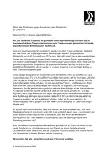 Aktion des Bündnisses gegen Ausnahmen beim Mindestlohn 30. Juni 2014 Statement Henny Engels, Geschäftsführerin Wir, der Deutsche Frauenrat, die politische Interessenvertretung von mehr als 50 bundesweit aktiven Frauen