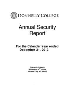 Annual Security Report For the Calendar Year ended December 31, 2013  Donnelly College