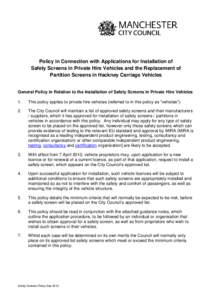 Policy in Connection with Applications for Installation of Safety Screens in Private Hire Vehicles and the Replacement of Partition Screens in Hackney Carriage Vehicles General Policy in Relation to the Installation of S