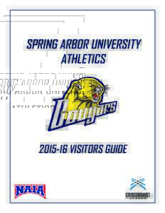SPRING ARBOR UNIVERSITY ATHLETICSVISITORS GUIDE  Welcome to