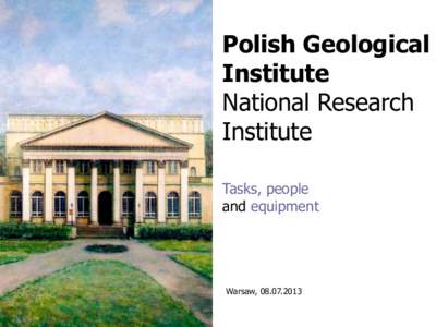 Polish Geological Institute National Research Institute Tasks, people and equipment