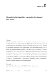 Humanity in the Capabilities Approach to Development Clare Poolman Abstract: The Capabilities Approach has been the subject of increasingly enthusiastic enquiry in development studies over the last two decades. Before it