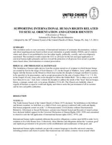 SUPPORTING INTERNATIONAL HUMAN RIGHTS RELATED TO SEXUAL ORIENTATION AND GENDER IDENTITY A Resolution of Witness Submitted by Wider Church Ministries (Adopted by the 28th General Synod of the United Church of Christ, Tamp