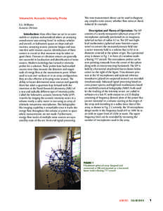 Volumetric Acoustic Intensity Probe E.G. Williams Acoustics Division Introduction: How often have we sat in an automobile or airplane and wondered where an annoying sound source was coming from? In military vehicles and 