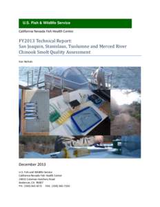 U.S. Fish & Wildlife Service California Nevada Fish Health Center FY2013 Technical Report: San Joaquin, Stanislaus, Tuolumne and Merced River Chinook Smolt Quality Assessment