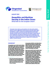 What Role for the European Union?  The European Union needs to pay close attention to the risks and the potential benefits of a greater engagement in maritime security in the Indian Ocean. Against the backdrop of a crowd