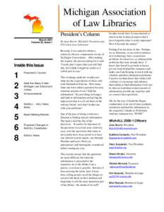 Michigan Association of Law Libraries President’s Column March 2001 Volume 22, Issue 1