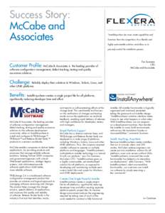 Success Story: McCabe and Associates “InstallAnywhere has more innate capabilities and functions than the competition. It’s a flexible and