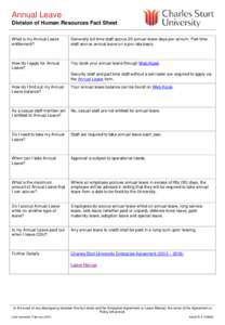 Annual Leave Division of Human Resources Fact Sheet What is my Annual Leave entitlement?  Generally full time staff accrue 20 annual leave days per annum. Part time