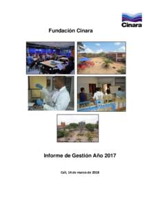 Fundación Cinara  Informe de Gestión Año 2017 Cali, 14 de marzo de 2018  Fundación Cinara – Informe de Gestión 2017