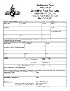 Registration Form 41st Annual Great River Road Rally (GR3) Madison BMW Club, Ltd. Veteran’s Park ­ Soldier’s Grove, WI May 15th­17th, 2015