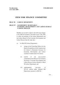 For discussion on 27 June 2003 FCR[removed]ITEM FOR FINANCE COMMITTEE