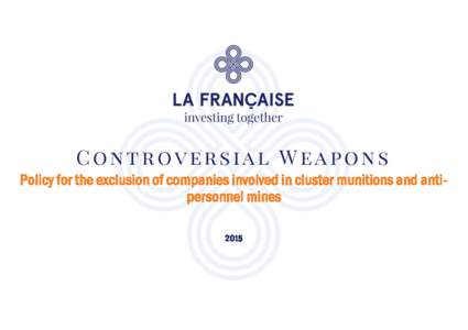 Controversial Weapons Policy for the exclusion of companies involved in cluster munitions and antipersonnel mines 2015 Summary