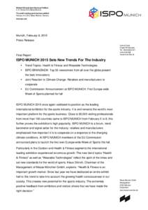 Weltweit führende Sport-Business-Plattform 5.– 8. Februar 2015, Messe München The world’s leading sports business platform February 5 –8, 2015, Messe München, Germany www.ispo.com