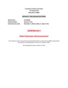 Connecticut Lottery Corporation 777 Brook Street Rocky Hill, CT[removed]REQUEST FOR QUALIFICATIONS RFQ Number: