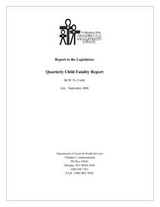 Report to the Legislature  Quarterly Child Fatality Report RCW[removed]July - September 2008