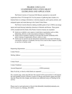 PRAIRIE CONCLAVE LEADERSHIP EDUCATION GRANT GUIDELINES AND APPLICATION The Prairie Conclave of American Folk Dancers operated as a non-profit organization from 1976 through 2015 for the purpose of gathering dance leaders