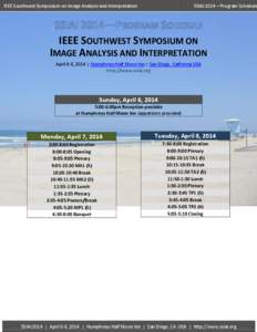 IEEE Southwest Symposium on Image Analysis and Interpretation  SSIAI 2014—Program Schedule IEEE SOUTHWEST SYMPOSIUM ON IMAGE ANALYSIS AND INTERPRETATION