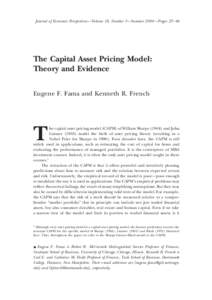 Journal of Economic Perspectives—Volume 18, Number 3—Summer 2004 —Pages 25– 46  The Capital Asset Pricing Model: Theory and Evidence Eugene F. Fama and Kenneth R. French