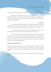 Buenos Aires, 14 de noviembre deA la comunidad académica dedicada al estudio, investigación y formación en Transporte Aéreo de Iberoamérica: Visto la necesidad manifestada por un grupo de investigadores duran