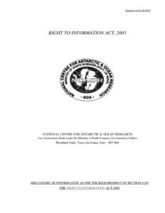 Updated on[removed]RIGHT TO INFORMATION ACT, 2005 NATIONAL CENTRE FOR ANTARCTIC & OCEAN RESEARCH (An Autonomous Body under the Ministry of Earth Sciences, Government of India)