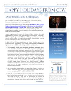 Georgetown University Center on Education and the Workforce  December 23, 2013 HAPPY HOLIDAYS FROM CEW Dear Friends and Colleagues,