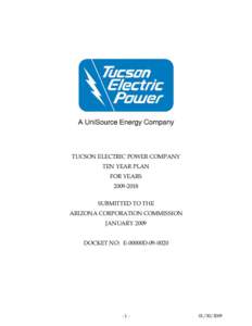TUCSON ELECTRIC POWER COMPANY TEN YEAR PLAN FOR YEARS[removed]SUBMITTED TO THE ARIZONA CORPORATION COMMISSION
