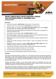 MOUNT GIBSON IRON LIMITED QUARTERLY REPORT FOR THE PERIOD ENDED 31 DECEMBERJanuary 2015 Key Points 