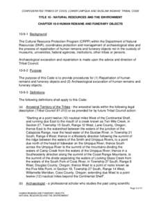 CONFEDERATED TRIBES OF COOS, LOWER UMPQUA AND SIUSLAW INDIANS’ TRIBAL CODE  TITLE 10 - NATURAL RESOURCES AND THE ENVIRONMENT CHAPTER 10-9 HUMAN REMAINS AND FUNERARY OBJECTS[removed]Background