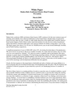 White Paper Shaken Baby Syndrome/Abusive Head Trauma Prevention March 2010 Robert M. Reece, MD Mark S. Dias, MD, FAAP