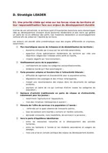 D. Stratégie LEADER D1. Une priorité ciblée qui mise sur les forces vives du territoire et leur responsabilisation face aux enjeux du développement durable Victime de son attractivité, le territoire subit d’import