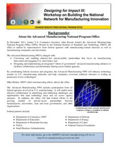 Backgrounder About the Advanced Manufacturing National Program Office In December 2011, former U.S. Commerce Secretary John Bryson formed the Advanced Manufacturing National Program Office (NPO). Hosted by the National I