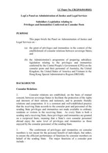 LC Paper No. CB[removed])  LegCo Panel on Administration of Justice and Legal Services Subsidiary Legislation relating to Privileges and Immunities Conferred on Consular Posts PURPOSE