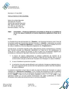 Montréal, le 15 mai 2009 PAR LA POSTE ET PAR COURRIEL Maître Anne-Marie Beaudoin Secrétaire de l’Autorité Autorité des marchés financiers 800, square Victoria, 22e étage