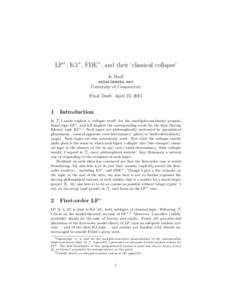 LP+, K3+, FDE+, and their ‘classical collapse’ Jc Beall entailments.net University of Connecticut Final Draft: April 23, 2013