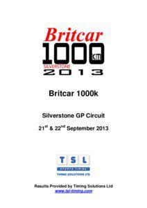 Britcar 1000k Silverstone GP Circuit 21st & 22nd September 2013