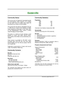 Easterville Community Status Community Statistics  The community of Easterville developed beside