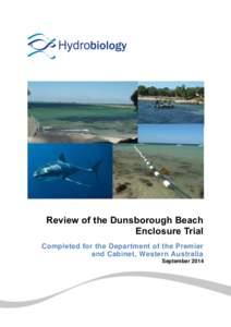 Review of the Dunsborough Beach Enclosure Trial Completed for the Department of the Premier and Cabinet, Western Australia September 2014
