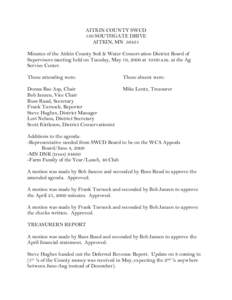 AITKIN COUNTY SWCD 130 SOUTHGATE DRIVE AITKIN, MN[removed]Minutes of the Aitkin County Soil & Water Conservation District Board of Supervisors meeting held on Tuesday, May 19, 2009 at 10:00 a.m. at the Ag Service Center.