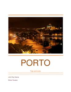 PORTO Tips and tricks John Paul Garcia Eliana Tavares