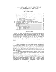 BUSH V. GORE AND THE FUTURE OF EQUAL PROTECTION LAW IN ELECTIONS RICHARD L. HASEN* I. INTRODUCTION ..................................................................................................... II. WHY WE SHOULD N