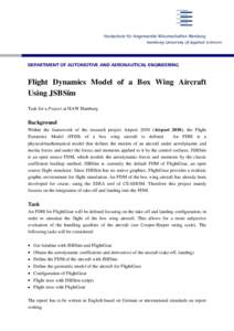 DEPARTMENT OF AUTOMOTIVE AND AERONAUTICAL ENGINEERING  Flight Dynamics Model of a Box Wing Aircraft Using JSBSim Task for a Project at HAW Hamburg