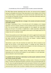 Conclusions A comfortable way of life for the Japanese people, founded on personal relationships This White Paper examines relationships within the family, the community and the workplace, analyzes the anticipated role a