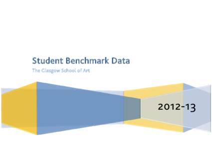 Student Benchmark Data The Glasgow School of Art[removed]  Benchmark data: Overview