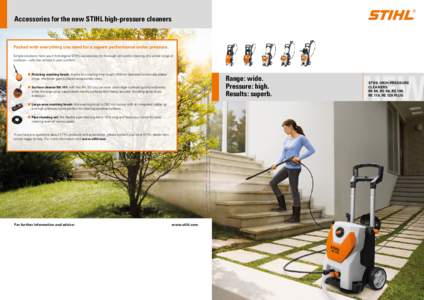 Accessories for the new STIHL high-pressure cleaners  Packed with everything you need for a superb performance under pressure. Simple solutions: here you’ll find original STIHL accessories for thorough yet careful clea