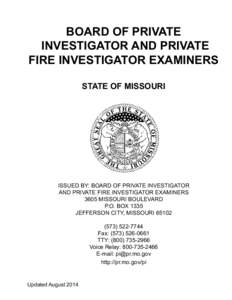 BOARD OF PRIVATE INVESTIGATOR AND PRIVATE FIRE INVESTIGATOR EXAMINERS STATE OF MISSOURI  ISSUED BY: BOARD OF PRIVATE INVESTIGATOR